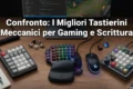 Confronto: I Migliori Tastierini Meccanici per Gaming e Scrittura